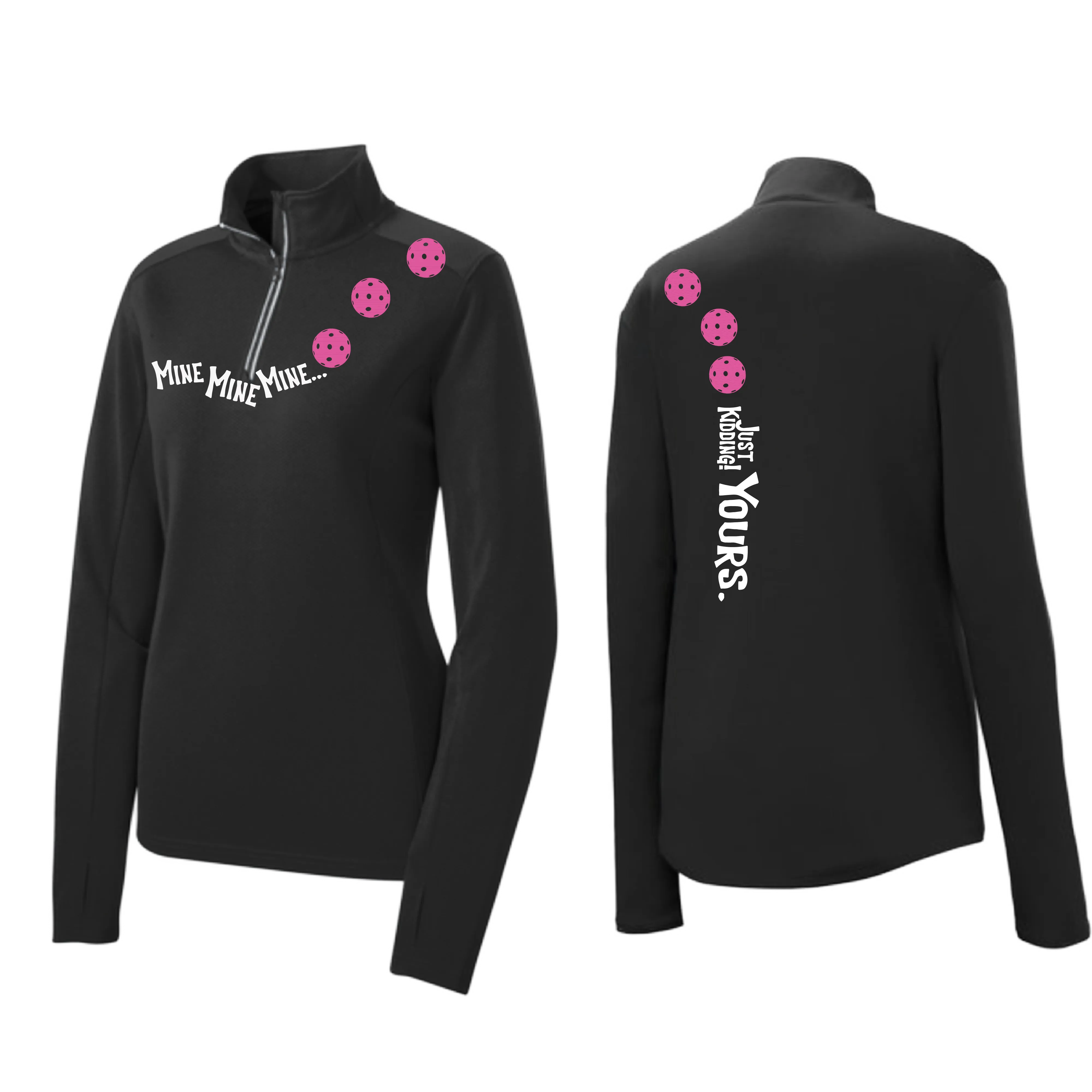 Mine JK Yours (Pickleball Colors Green Rainbow or Pink) | Women's 1/4 Zip Pickleball Pullover | 100% Polyester