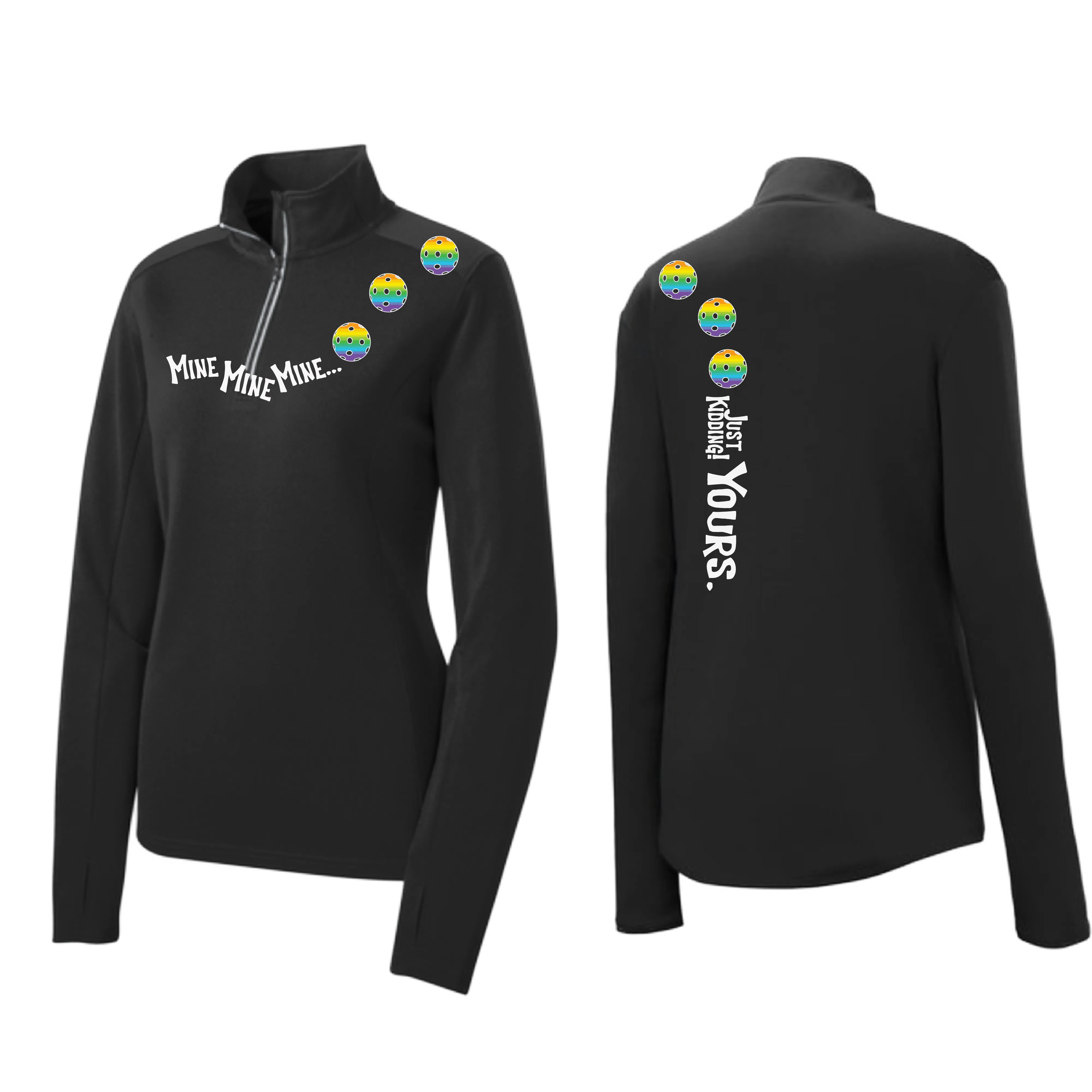 Mine JK Yours (Pickleball Colors Green Rainbow or Pink) | Women's 1/4 Zip Pickleball Pullover | 100% Polyester