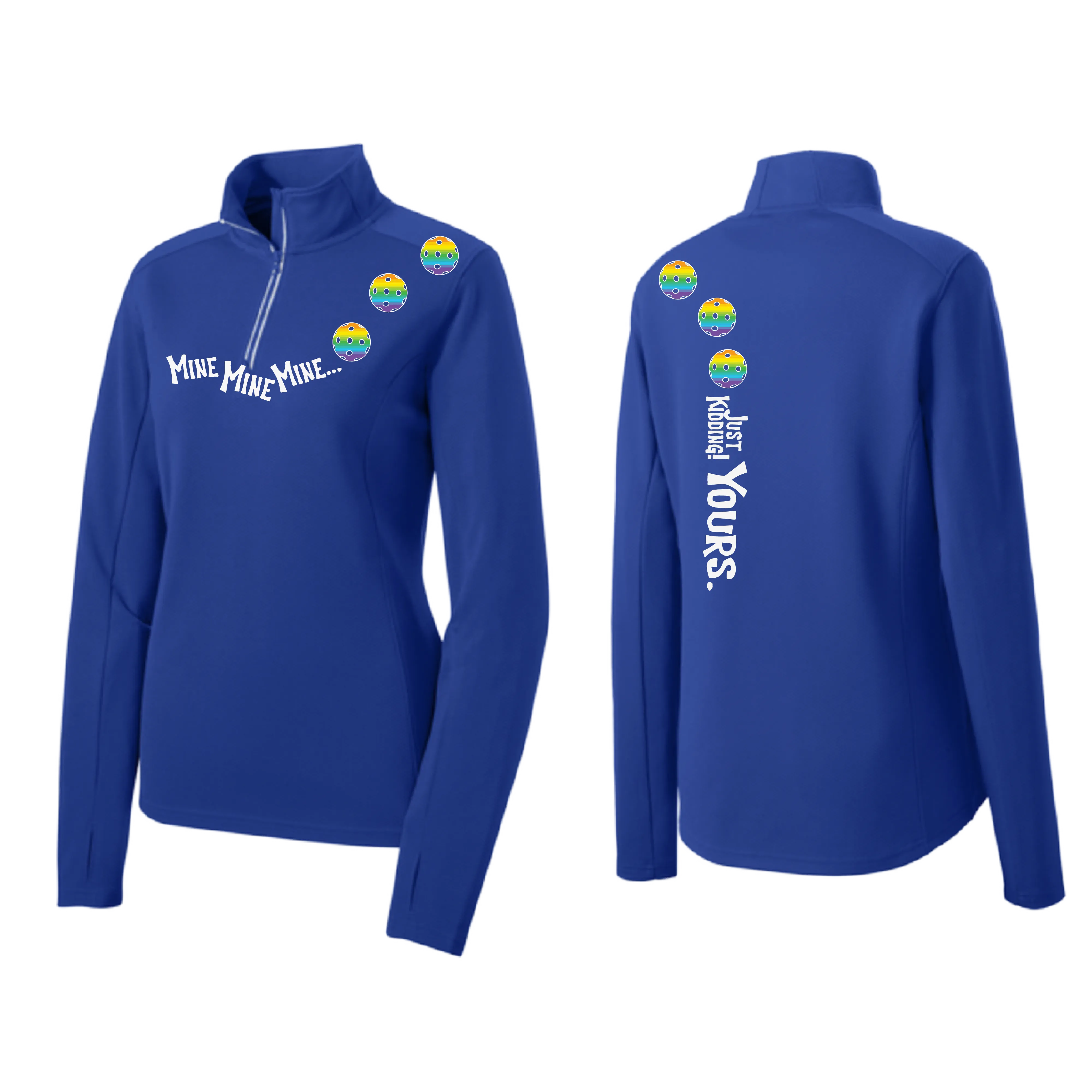 Mine JK Yours (Pickleball Colors Green Rainbow or Pink) | Women's 1/4 Zip Pickleball Pullover | 100% Polyester