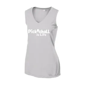 Pickleball Is Life | Women’s Sleeveless Shirt | 100% Polyester